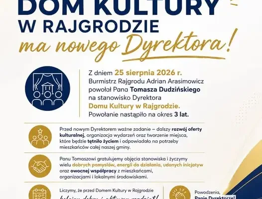 Tomasz Dudziński nowym dyrektorem Domu Kultury w Rajgrodzie