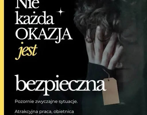 Europejski Dzień Walki z Handlem Ludźmi – zagrożenie, które może czaić się w pozornie niewinnej ofercie