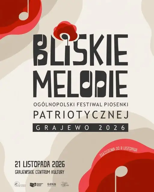 Grajewo zaprasza na 1. Ogólnopolski Festiwal Piosenki Patriotycznej „BLISKIE MELODIE”